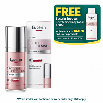 EUCERIN SPOTLESS BRIGHTENING BOOSTER SERUM 30ML – free Eucerin Spotless Brightening Body Lotion 250ml with minimum RM120 spend on Eucerin, 1–13 November 2026